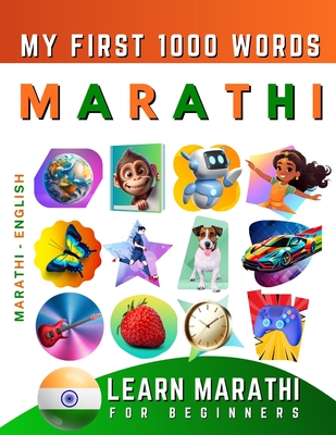 Learn Marathi for Beginners, My First 1000 Words: Bilingual Marathi - English Language Learning Book for Kids & Adults - Delarosa, Effie