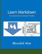 Learn Markdown: The Complete Guide on Markdown Formatting