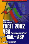 Learn Microsoft Excel 2002: VBA Programming with XML and ASP