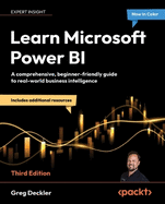 Learn Microsoft Power BI: A comprehensive, beginner-friendly guide to real-world business intelligence