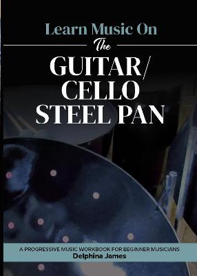 Learn Music On: Guitar/Cello Steel Pan - James, Delphina