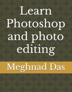 Learn Photoshop and photo editing
