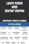 Learn Polish with Starter Stories: Interlinear Polish to English