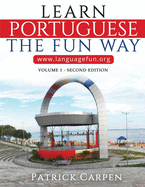 Learn Portuguese the Fun Way: Volume 1