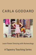 Learn Power Dressing with Numerology: A Tapestry Living Series