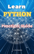 Learn Python: Practical Guide