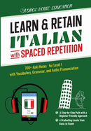 Learn & Retain Italian with Spaced Repetition: 700+ Anki Notes for Level I with Vocabulary, Grammar, & Audio Pronunciation