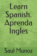 Learn Spanish. Aprenda Ingles