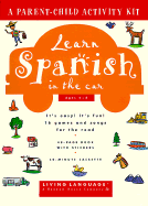 Learn Spanish in the Car - Noguera, Nancy, and Antoine, Marie-Claire, and Schier, Helga