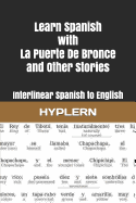 Learn Spanish with La Puerte de Bronce and Other Stories: Interlinear Spanish to English