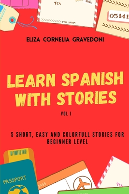 Learn Spanish with stories: Beginner: Workbook - Gravedoni, Eliza Cornelia