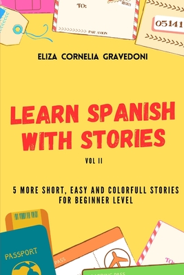 Learn Spanish with stories: Vol II - Gravedoni, Eliza Cornelia