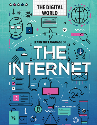 Learn the Language of the Internet - Anthony, William