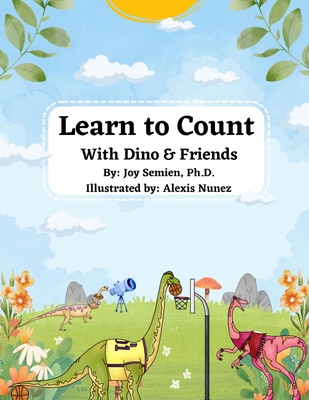 Learn to Count With Dino & Friends - Semien, Joy