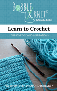 Learn to Crochet: Learn to Crochet the Easy Way with Step by Step Photo Tutorials