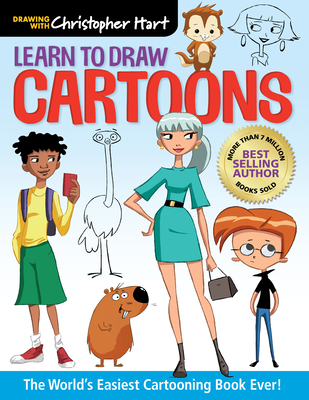 Learn to Draw Cartoons: The World's Easiest Cartooning Book Ever! - Easy How to Draw Cartoon Characters and Animals Step by Step for Kids and Adults - Hart, Christopher