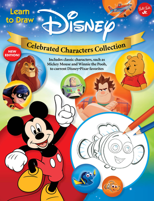 Learn to Draw Disney Celebrated Characters Collection: New Edition! Includes Classic Characters, Such as Mickey Mouse and Winnie the Pooh, to Current Disney/Pixar Favorites - Artists, Disney Storybook