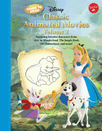 Learn to Draw Disney Classic Animated Movies Vol. 2: Featuring Favorite Characters from Alice in Wonderland, the Jungle Book, 101 Dalmatians, Peter Pan, and More!