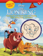 Learn to Draw Disney the Lion King: New Edition! Featuring All of Your Favorite Characters, Including Simba, Mufasa, Timon, and Pumbaa