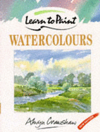 Learn to Paint Watercolours - Crawshaw, Alwyn