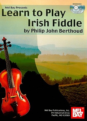 Learn to Play Irish Fiddle - Berthoud, Philip John