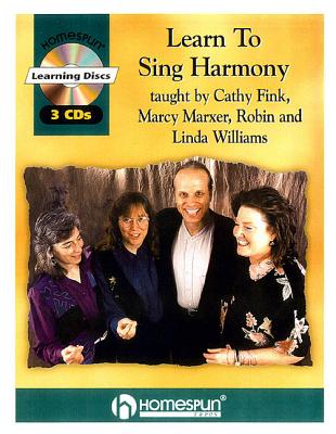 Learn to Sing Harmony - Marxer, Marcy, and Fink, Cathy, and Williams, Robin