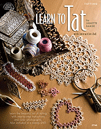 Learn to Tat (with DVD) - Baker, Janette, and Ellison, Connie (Editor)