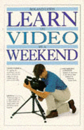 Learn to Video in a Weekend - Lewis, Roland