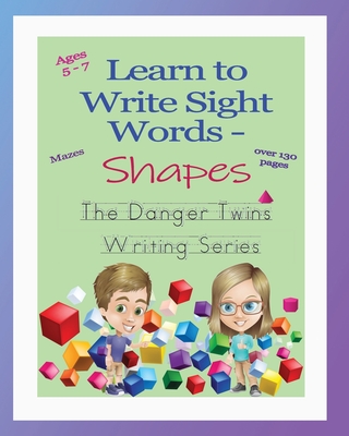 Learn to Write Sight Words - Shapes: The Danger Twins - Lusher, Anne