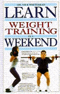 Learn Weight Training in a Weekend