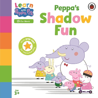 Learn with Peppa: Peppa's Shadow Fun - Peppa Pig, and Dubiel, Jan (Contributions by)