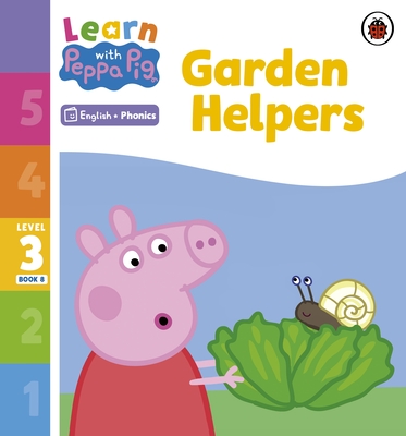 Learn with Peppa Phonics Level 3 Book 8 - Garden Helpers (Phonics Reader) - Peppa Pig