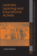 Learners, Learning and Educational Activity