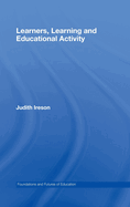 Learners, Learning and Educational Activity