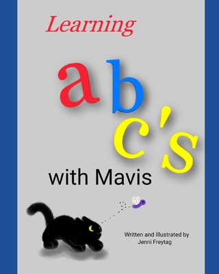 Learning abc's with Mavis - Freytag, Jenni