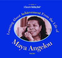 Learning about Achievement from the Life of Maya Angelou - Jones, Brenn