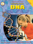 Learning about Dna, Grades 4 - 12