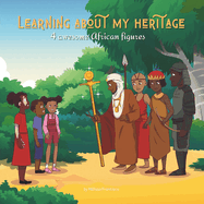 Learning about my heritage: 4 awesome African figures
