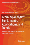 Learning Analytics: Fundaments, Applications, and Trends: A View of the Current State of the Art to Enhance E-Learning