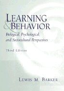 Learning and Behavior: Biological, Psychological, and Sociocultural Perspectives - Barker, Lewis M