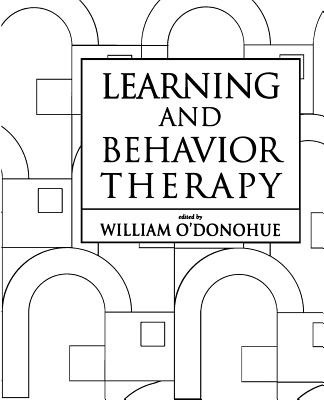 Learning and Behavior Therapy - O'Donohue, William T, Dr., PhD (Editor)