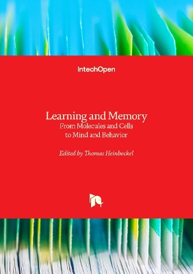 Learning and Memory: From Molecules and Cells to Mind and Behavior - Heinbockel, Thomas (Editor)