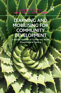 Learning and Mobilising for Community Development: A Radical Tradition of Community-Based Education and Training. Edited by Peter Westoby and Lynda Shevellar