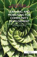 Learning and Mobilising for Community Development: A Radical Tradition of Community-Based Education and Training