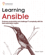 Learning Ansible: Embrace productivity and challenge IT complexity with the best automation engine