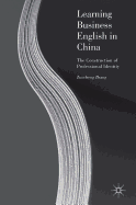 Learning Business English in China: The Construction of Professional Identity