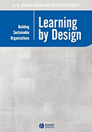 Learning by Design: Building Sustainable Organizations