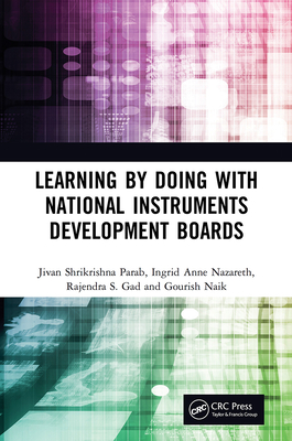 Learning by Doing with National Instruments Development Boards - Parab, Jivan Shrikrishna, and Nazareth, Ingrid Anne, and Gad, Rajendra S