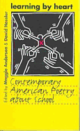 Learning by Heart: Contemporary American Poetry about School