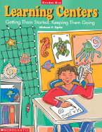 Learning Centers: Getting Them Started, Keeping Them Going